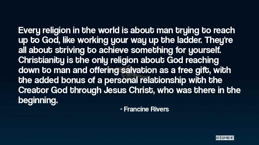 A Personal Relationship With Jesus Quotes By Francine Rivers