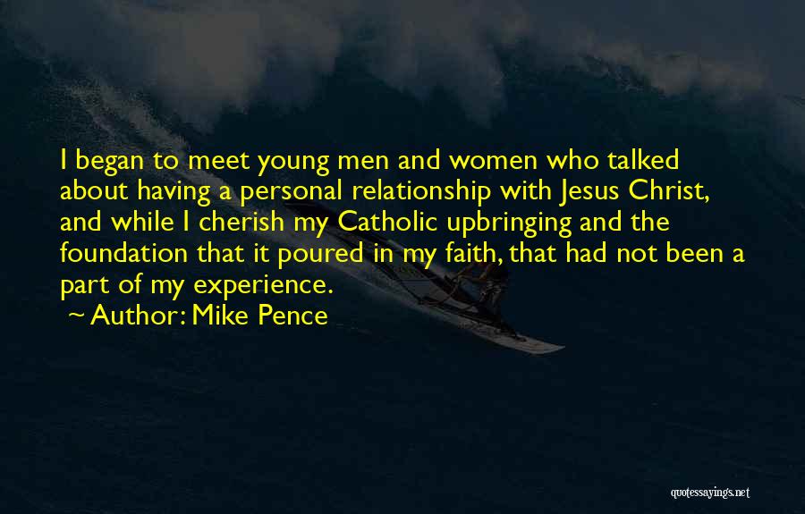 A Personal Relationship With Jesus Quotes By Mike Pence