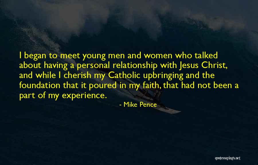 A Personal Relationship With Jesus Quotes By Mike Pence