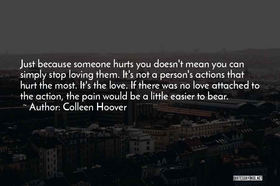 A Person's Actions Quotes By Colleen Hoover