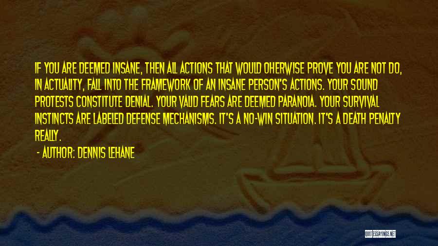 A Person's Actions Quotes By Dennis Lehane