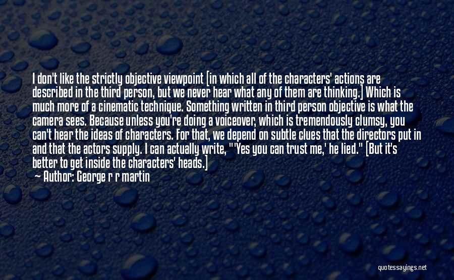 A Person's Actions Quotes By George R R Martin