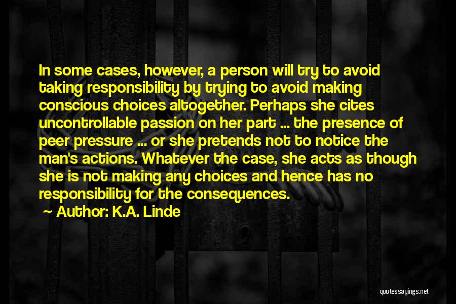 A Person's Actions Quotes By K.A. Linde