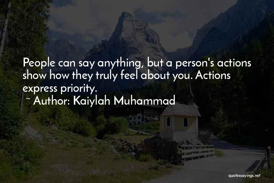 A Person's Actions Quotes By Kaiylah Muhammad