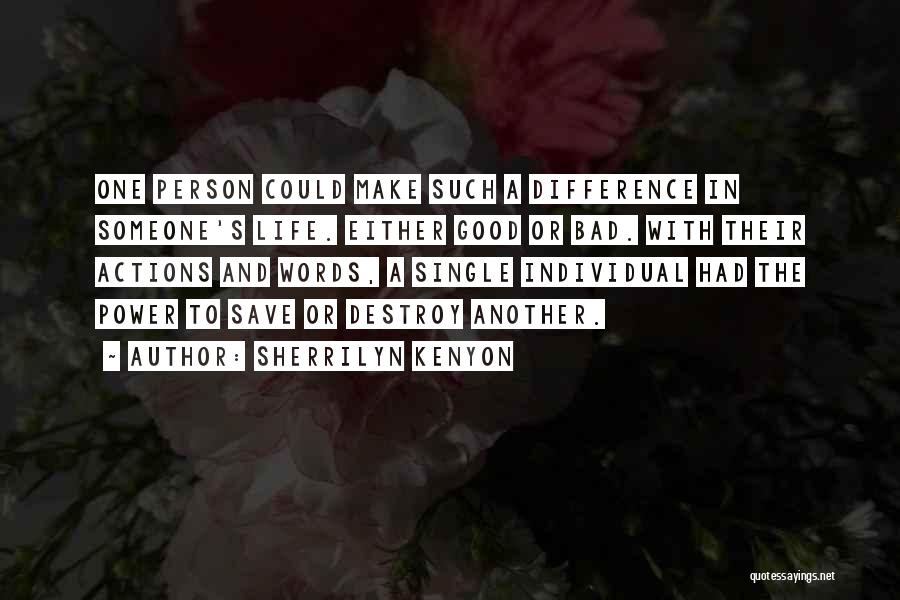 A Person's Actions Quotes By Sherrilyn Kenyon