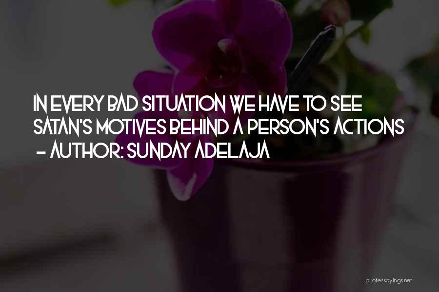 A Person's Actions Quotes By Sunday Adelaja