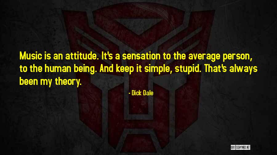 A Person's Attitude Quotes By Dick Dale A Person's Attitude Quotes By Dick Dale