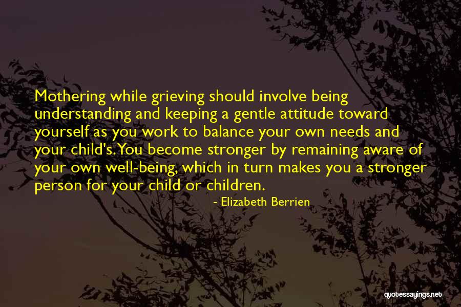 A Person's Attitude Quotes By Elizabeth Berrien A Person's Attitude Quotes By Elizabeth Berrien