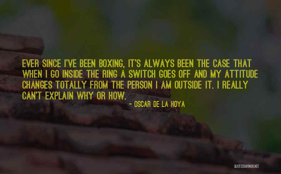 A Person's Attitude Quotes By Oscar De La Hoya A Person's Attitude Quotes By Oscar De La Hoya