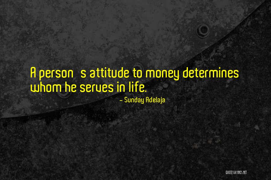 A Person's Attitude Quotes By Sunday Adelaja A Person's Attitude Quotes By Sunday Adelaja