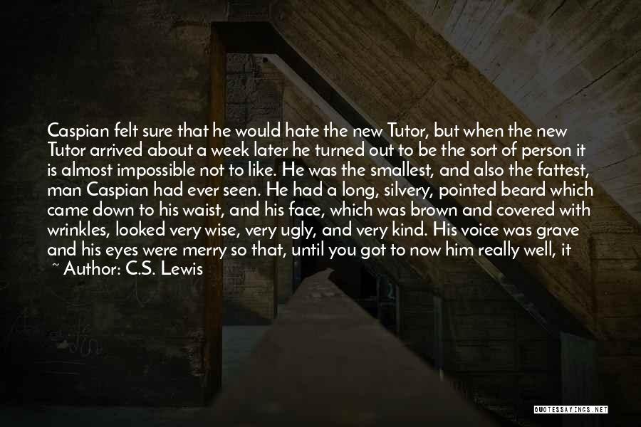 A Person's Eyes Quotes By C.S. Lewis