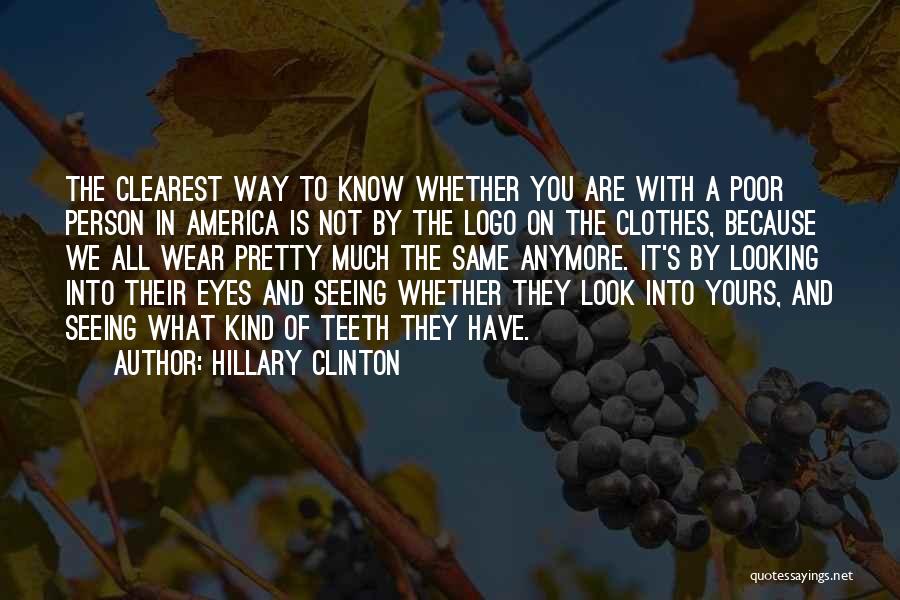 A Person's Eyes Quotes By Hillary Clinton