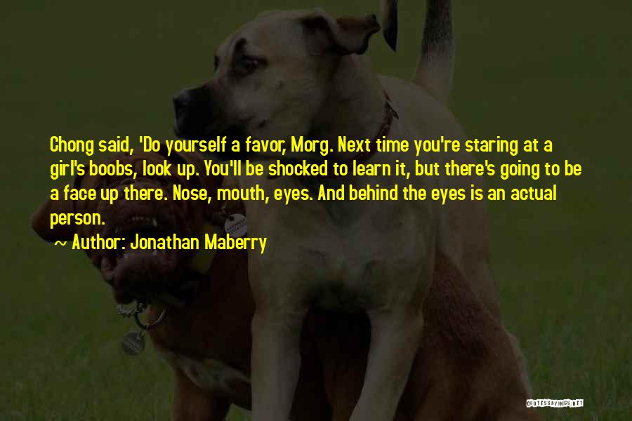 A Person's Eyes Quotes By Jonathan Maberry
