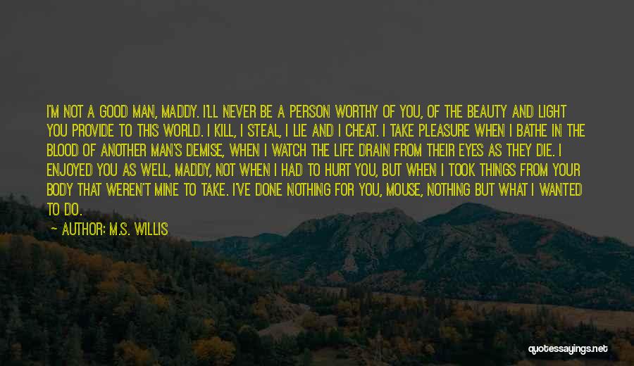 A Person's Eyes Quotes By M.S. Willis