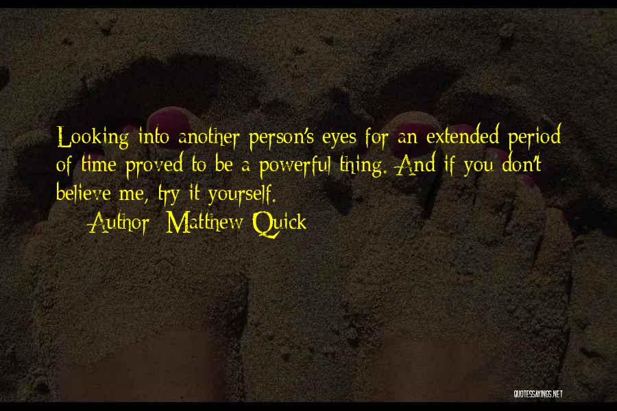 A Person's Eyes Quotes By Matthew Quick