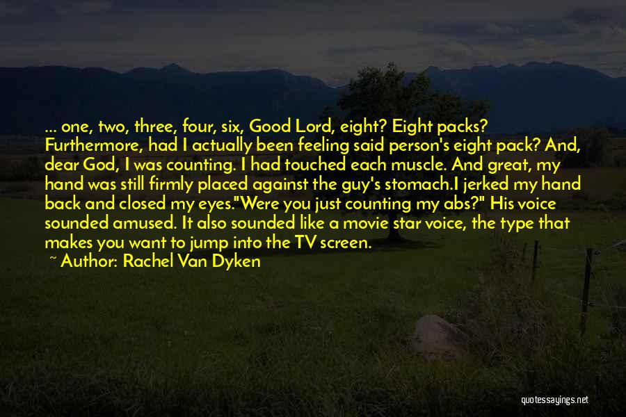 A Person's Eyes Quotes By Rachel Van Dyken