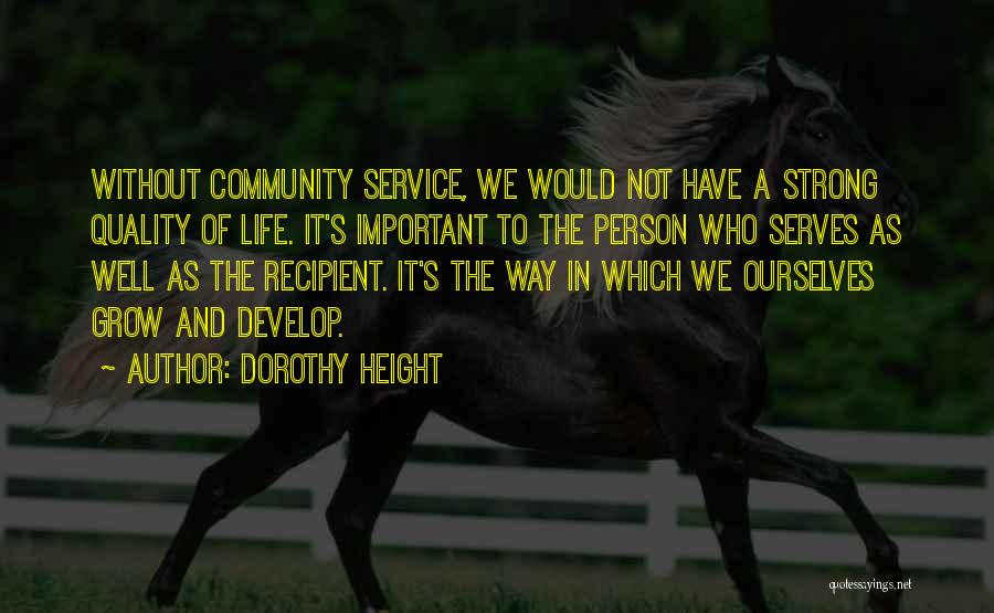 A Person's Life Quotes By Dorothy Height