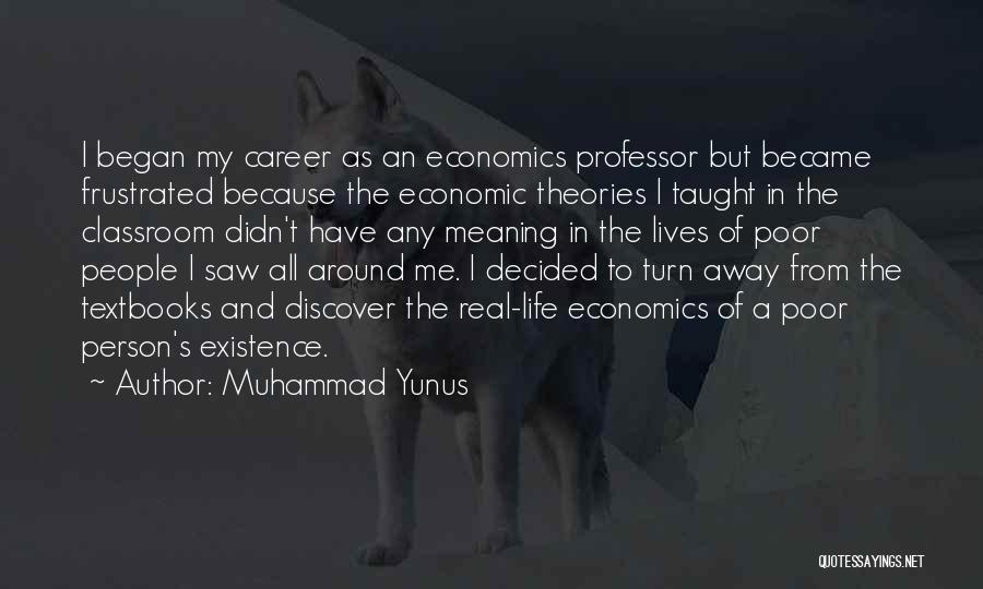 A Person's Life Quotes By Muhammad Yunus
