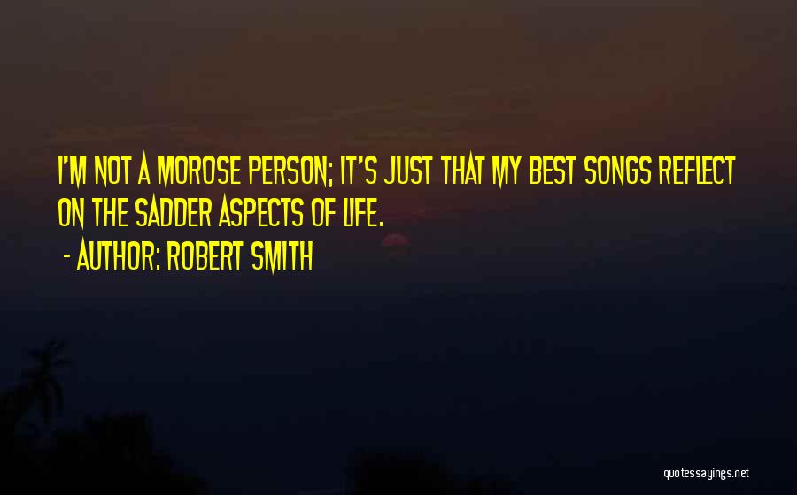 A Person's Life Quotes By Robert Smith