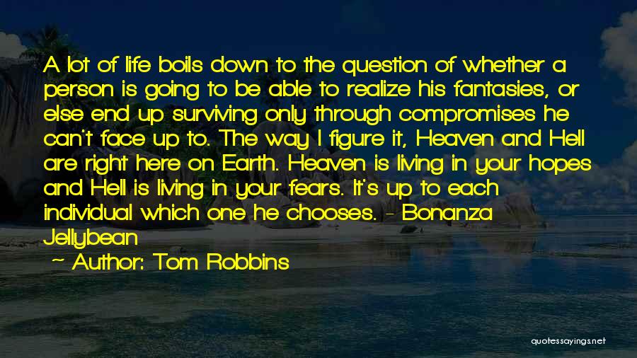 A Person's Life Quotes By Tom Robbins