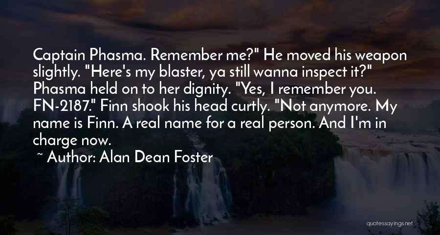 A Person's Name Quotes By Alan Dean Foster