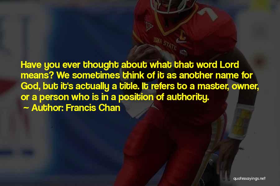 A Person's Name Quotes By Francis Chan