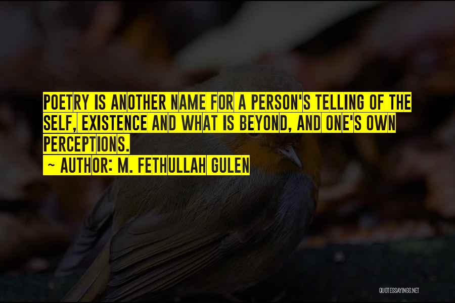 A Person's Name Quotes By M. Fethullah Gulen