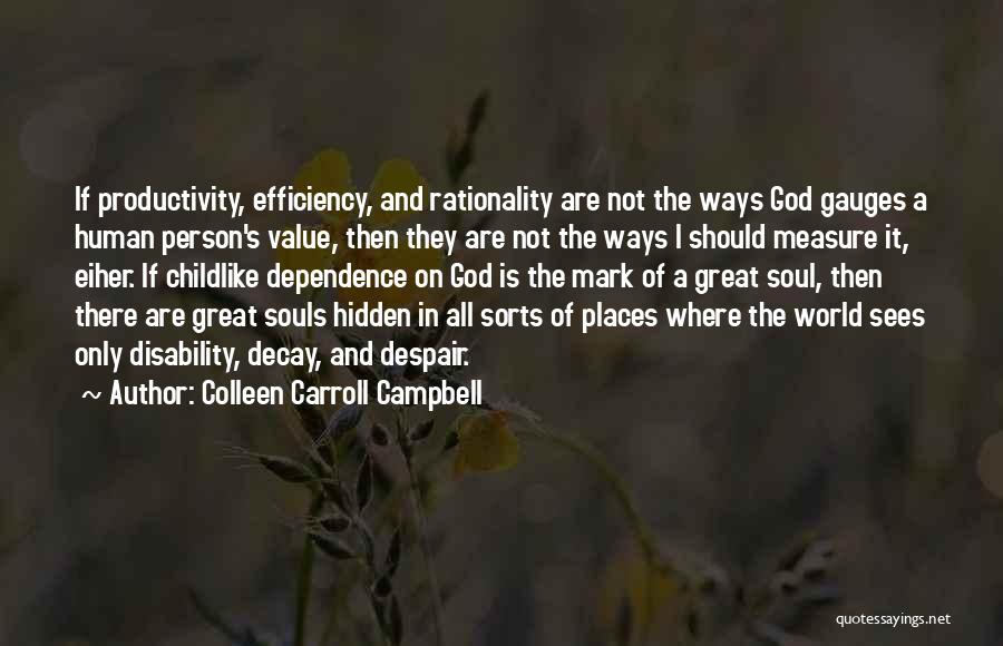 A Person's Value Quotes By Colleen Carroll Campbell