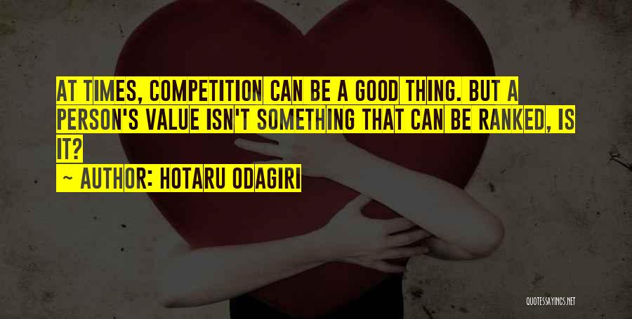 A Person's Value Quotes By Hotaru Odagiri