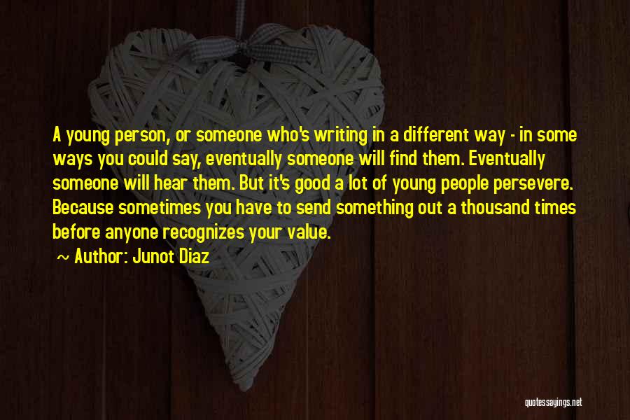 A Person's Value Quotes By Junot Diaz