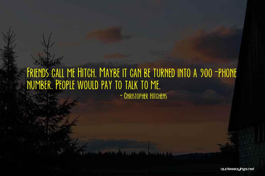 A Phone Call Quotes By Christopher Hitchens A Phone Call Quotes By Christopher Hitchens