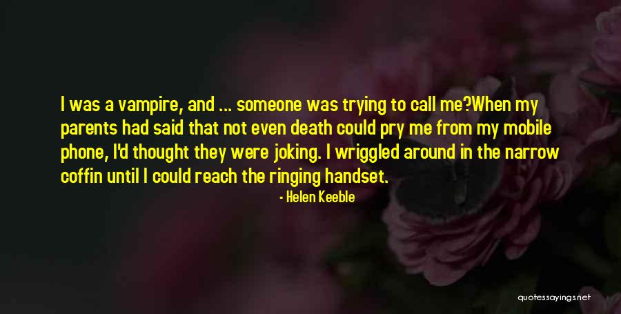A Phone Call Quotes By Helen Keeble A Phone Call Quotes By Helen Keeble
