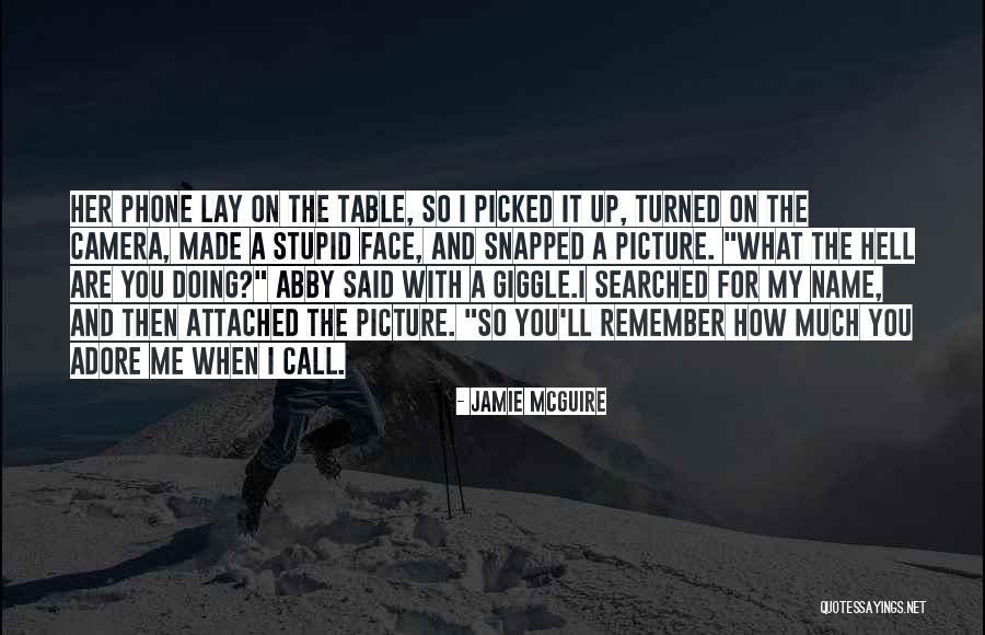 A Phone Call Quotes By Jamie McGuire A Phone Call Quotes By Jamie McGuire