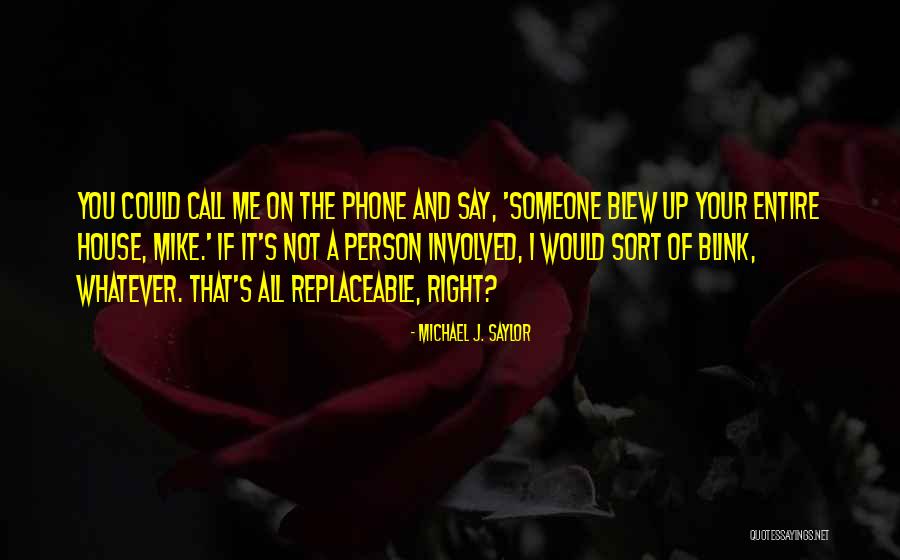 A Phone Call Quotes By Michael J. Saylor A Phone Call Quotes By Michael J. Saylor