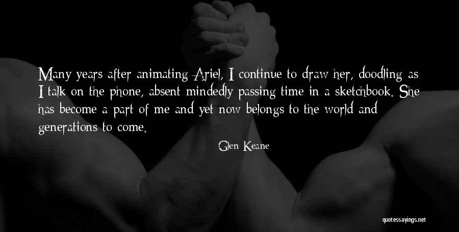 A Phone Quotes By Glen Keane A Phone Quotes By Glen Keane
