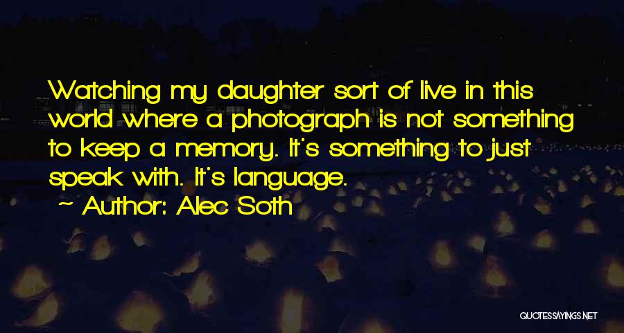 A Photograph Quotes By Alec Soth