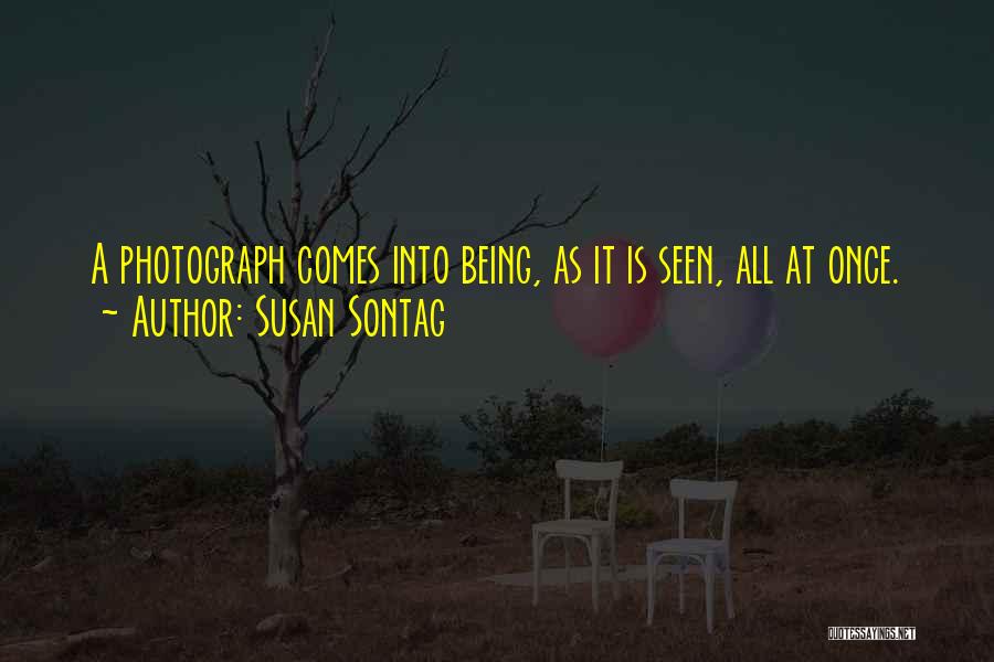 A Photograph Quotes By Susan Sontag