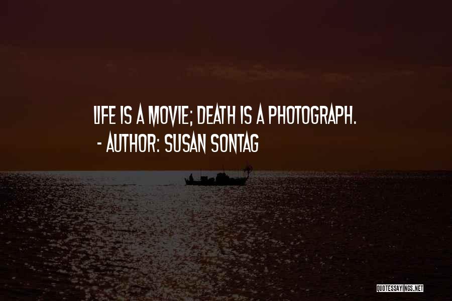 A Photograph Quotes By Susan Sontag