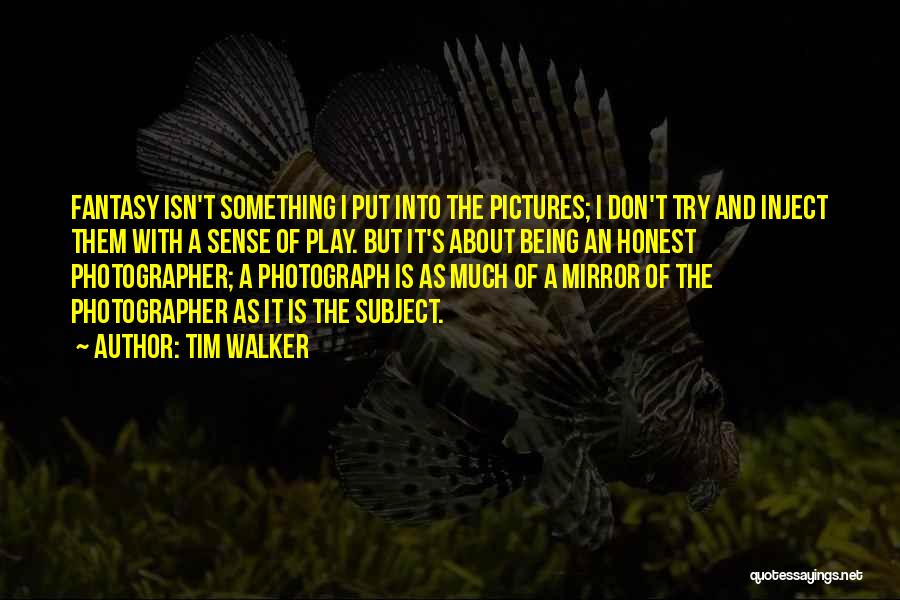 A Photograph Quotes By Tim Walker