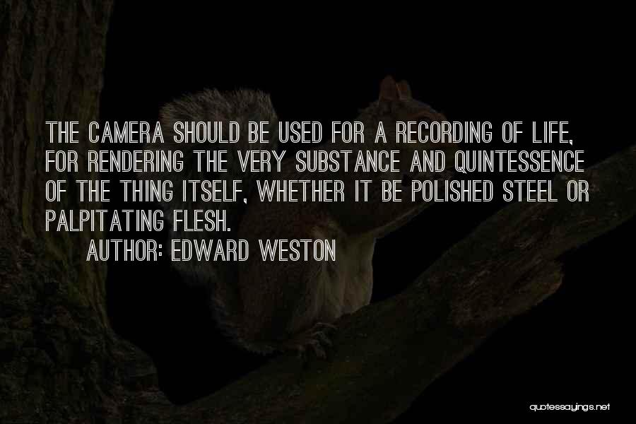 A Photography Quotes By Edward Weston