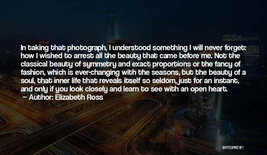 A Photography Quotes By Elizabeth Ross