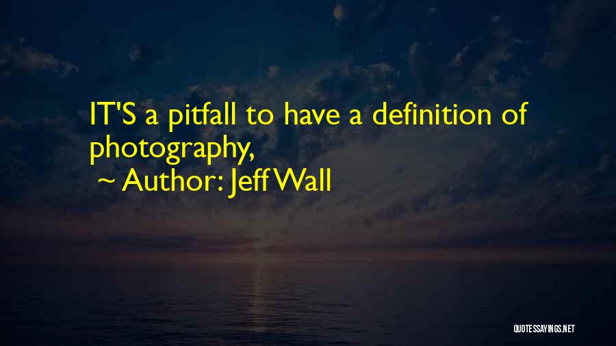 A Photography Quotes By Jeff Wall