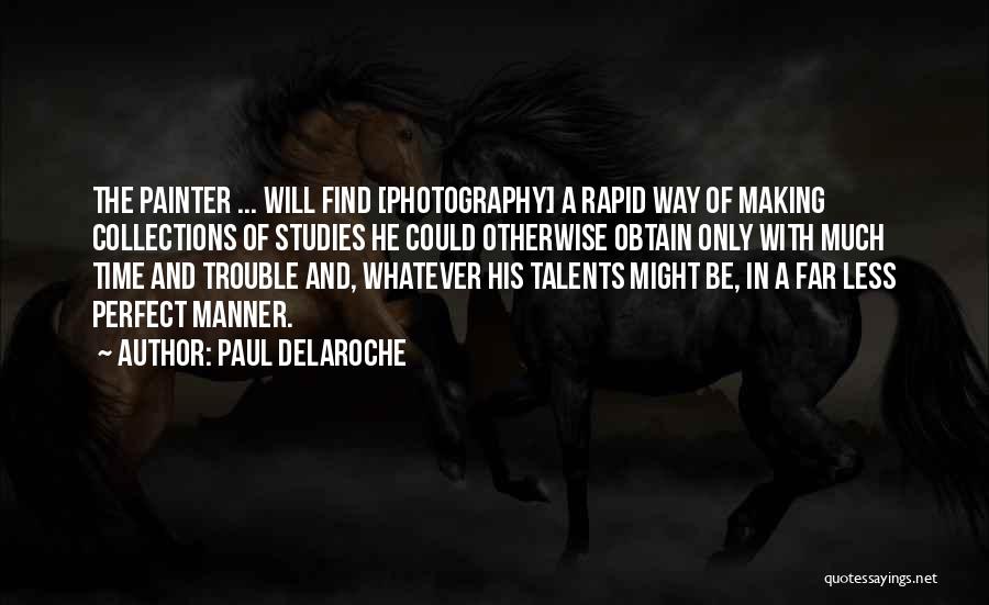 A Photography Quotes By Paul Delaroche