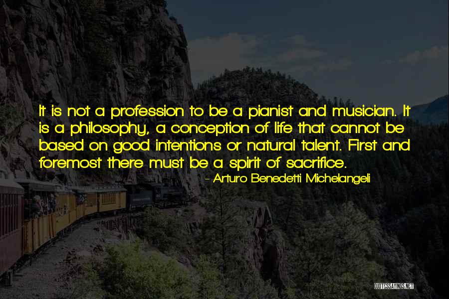 A Pianist Quotes By Arturo Benedetti Michelangeli A Pianist Quotes By Arturo Benedetti Michelangeli