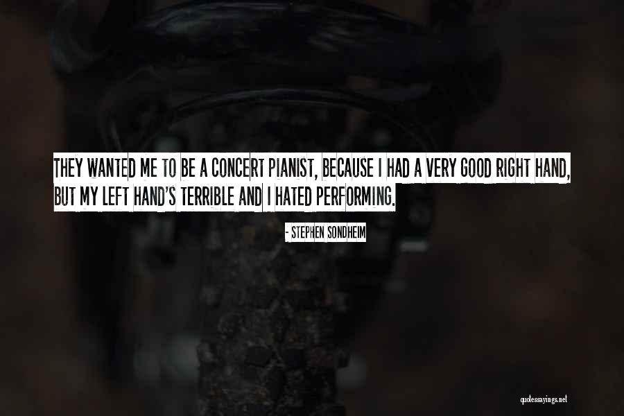 A Pianist Quotes By Stephen Sondheim A Pianist Quotes By Stephen Sondheim