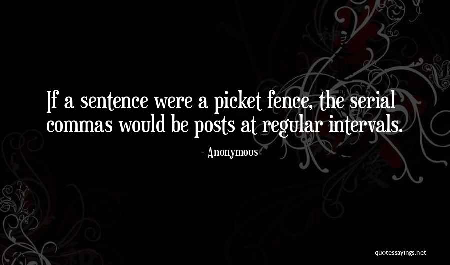 A Picket Fence Quotes By Anonymous A Picket Fence Quotes By Anonymous