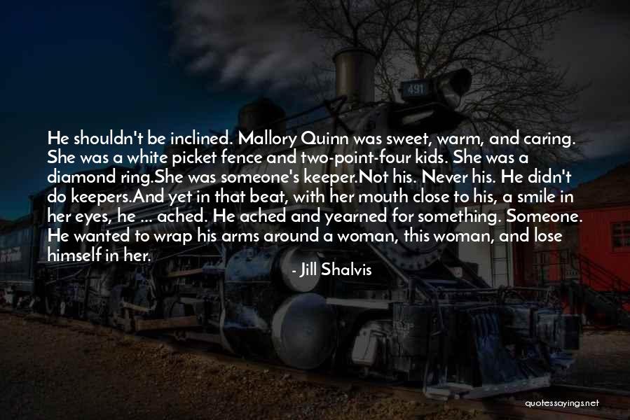 A Picket Fence Quotes By Jill Shalvis A Picket Fence Quotes By Jill Shalvis