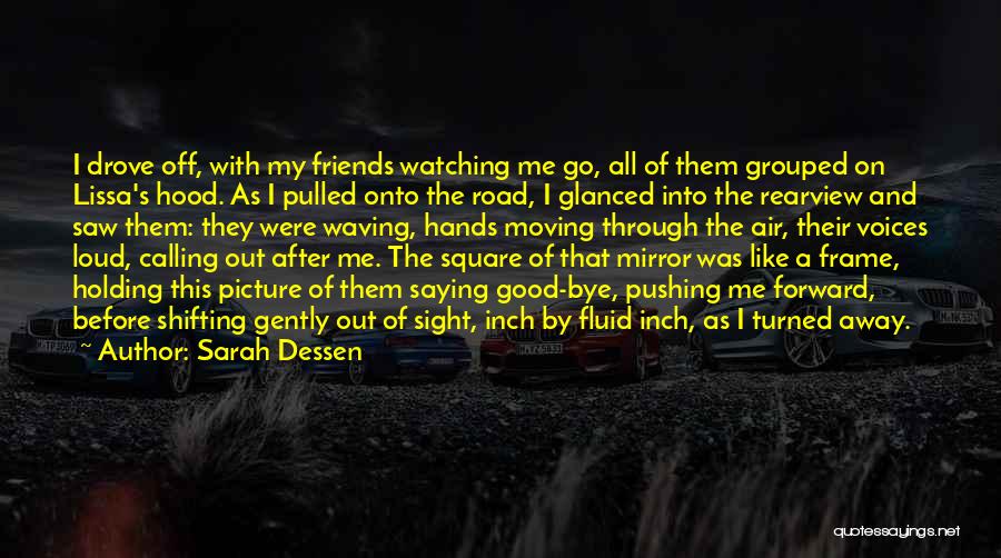 A Picture Frame Quotes By Sarah Dessen