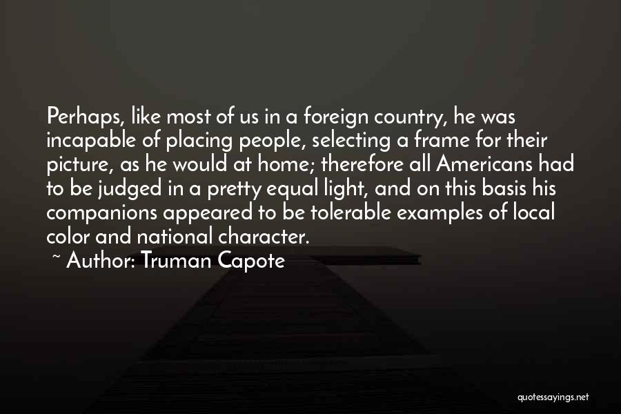 A Picture Frame Quotes By Truman Capote