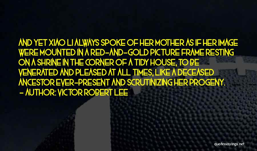 A Picture Frame Quotes By Victor Robert Lee